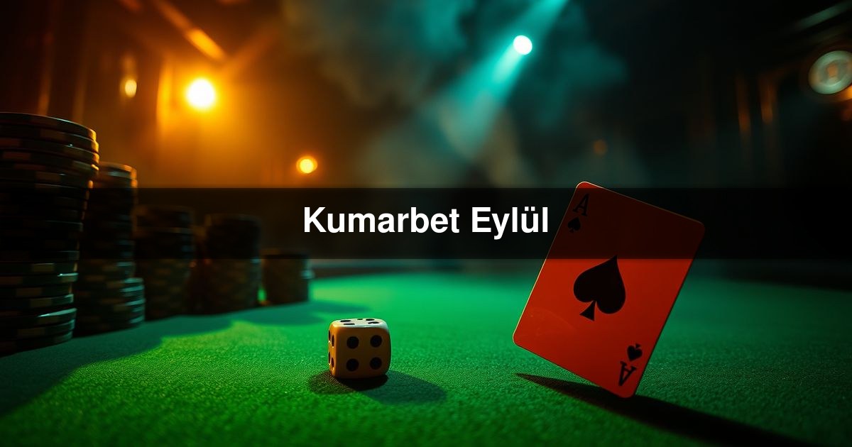 Kumarbet Eylül