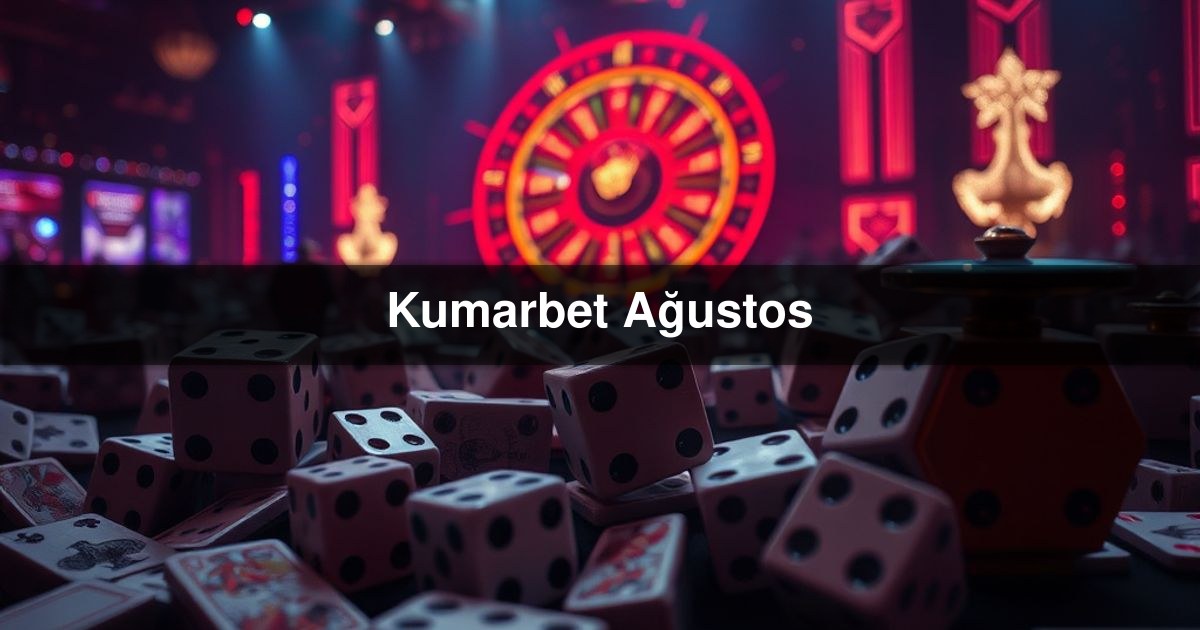 Kumarbet Ağustos