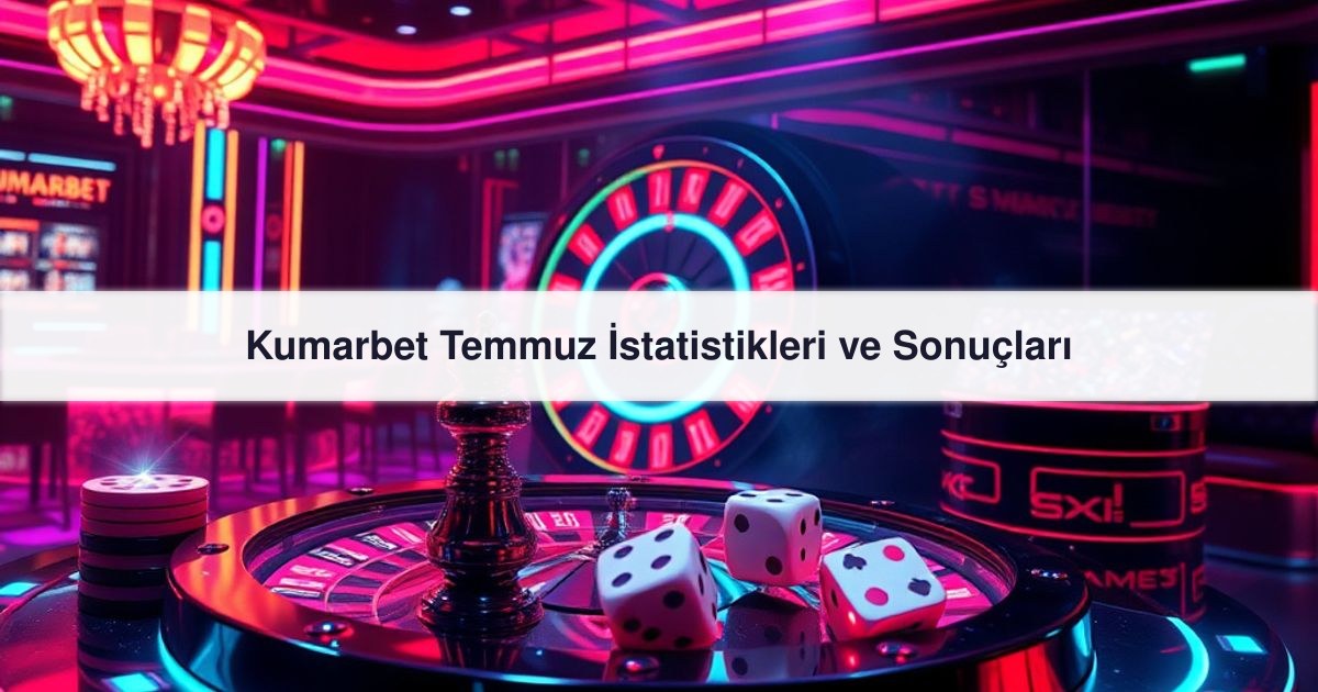 Kumarbet Temmuz